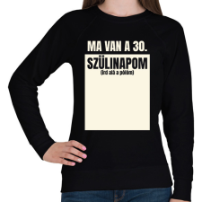 PRINTFASHION Ma van a 30. szülinapom - Egyedi számmal - Női pulóver - Fekete női pulóver, kardigán