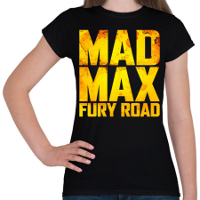 PRINTFASHION Mad Max - Női póló - Fekete női póló