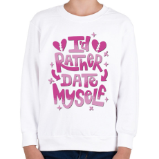 PRINTFASHION Magammal randizok inkább - Gyerek pulóver - Fehér