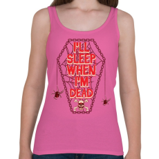 PRINTFASHION Majd alszom, ha meghaltam.  - Női atléta - Rózsaszín