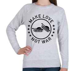 PRINTFASHION Make love, not war - Női pulóver - Sport szürke