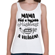 PRINTFASHION Mama főzi a legjobb húslevest a világon! - Női atléta - Fehér női trikó