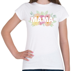 PRINTFASHION Mama virágokkal - Női póló - Fehér