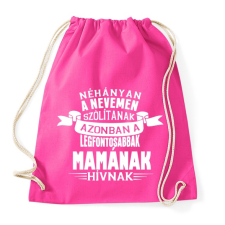 PRINTFASHION Mamának hívnak - Sportzsák, Tornazsák - Fukszia tornazsák