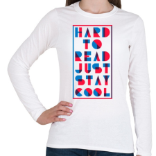 PRINTFASHION Maradj laza - Női hosszú ujjú póló - Fehér női póló
