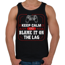 PRINTFASHION Maradj nyugodt és fogd a LAG-ra - Férfi atléta - Fekete atléta, trikó