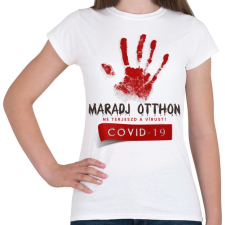 PRINTFASHION Maradj otthon, ne terjeszd a vírust - Női póló - Fehér női póló