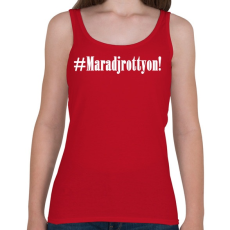 PRINTFASHION Maradj rottyon!  - Női atléta - Cseresznyepiros