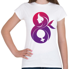 PRINTFASHION Március 8 - Női póló - Fehér