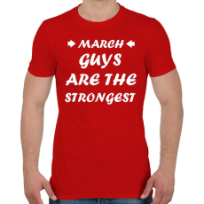 PRINTFASHION Márciusi férfiak a legerősebbek - Férfi póló - Piros