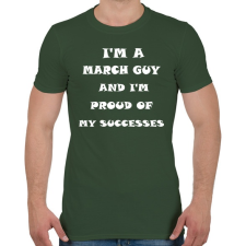 PRINTFASHION Márciusi vagyok és büszke vagyok a sikereimre - Férfi póló - Katonazöld férfi póló
