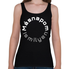 PRINTFASHION MÁSNAPOM IS MILYEN - Női atléta - Fekete női trikó