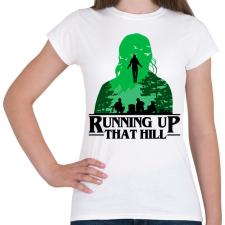 PRINTFASHION Max - Running up that hill - Női póló - Fehér női póló
