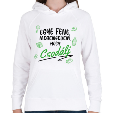 PRINTFASHION Megengedem, hogy csodálj - Zöld - Női kapucnis pulóver - Fehér