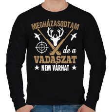 PRINTFASHION Megházasodtam de a vadászat nem várhat - Férfi pulóver - Fekete