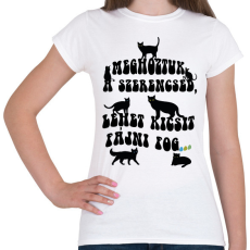 PRINTFASHION Meghoztuk a szerencséd - Női póló - Fehér