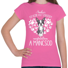 PRINTFASHION Megtaláltam a mancsod - Boston Terrier - Női póló - Rózsaszín női póló
