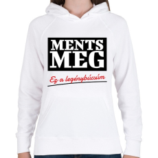 PRINTFASHION Ments meg ez a legénybúcsúm - Női kapucnis pulóver - Fehér