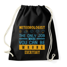 PRINTFASHION Meteorologist the only job - Sportzsák, Tornazsák - Fekete tornazsák
