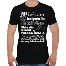 PRINTFASHION Mi lekvár helyett is pálinkát főzünk. Először kicsit furcsa vele a palacsinta, de meg lehet szokni. - Férfi póló - Fekete