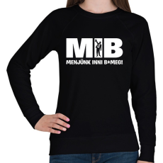 PRINTFASHION MIB menjünk inni bmeg - Női pulóver - Fekete