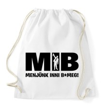 PRINTFASHION MIB menjünk inni - Sportzsák, Tornazsák - Fehér tornazsák