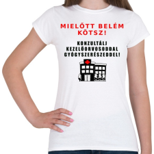 PRINTFASHION MIELŐTT BELÉM KÖTSZ2 - Női póló - Fehér női póló