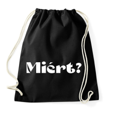 PRINTFASHION Miért? - férfi - Sportzsák, Tornazsák - Fekete tornazsák