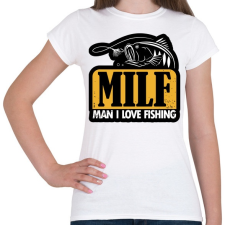 PRINTFASHION MILF - Man I Love Fishing - Női póló - Fehér női póló