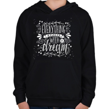 PRINTFASHION Minden egy álommal kezdődik - Gyerek kapucnis pulóver - Fekete gyerek pulóver, kardigán