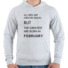 PRINTFASHION Minden ember egyenlő, de a legjobbak akik februárban születtek - Férfi kapucnis pulóver - Sport szürke