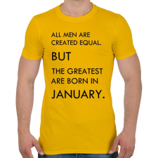 PRINTFASHION Minden ember egyenlő, de a legjobbak akik januárban születtek - Férfi póló - Sárga férfi póló
