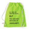 PRINTFASHION Minden ember egyenlő, de a legjobbak akik januárban születtek - Sportzsák, Tornazsák - Limezöld