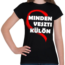 PRINTFASHION Minden értelmét veszti! - Női póló - Fekete