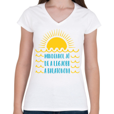 PRINTFASHION Mindenhol jó, de a legjobb a Balatonon! - Női V-nyakú póló - Fehér női póló