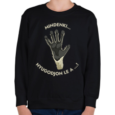 PRINTFASHION Mindenki nyugodjon le a ... - Vicces feliratos minta - Gyerek pulóver - Fekete gyerek pulóver, kardigán