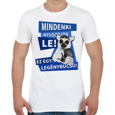 PRINTFASHION Mindenki nyugodjon le legénybúcsú - Férfi póló - Fehér