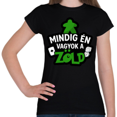 PRINTFASHION Mindig én vagyok a zöld - Női póló - Fekete