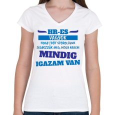 PRINTFASHION Mindig igazam van - HR - Női V-nyakú póló - Fehér