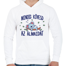 PRINTFASHION Mindig kövesd az álmaidat - Férfi kapucnis pulóver - Fehér