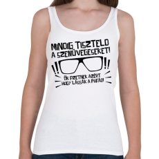 PRINTFASHION Mindig tiszteld a szemüvegeseket - fekete - Női atléta - Fehér