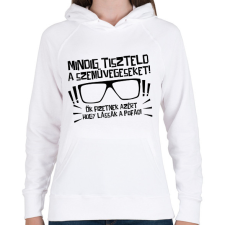 PRINTFASHION Mindig tiszteld a szemüvegeseket - fekete - Női kapucnis pulóver - Fehér női pulóver, kardigán
