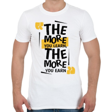 PRINTFASHION Minél többet tanulsz, annál többet érsz - Férfi póló - Fehér férfi póló