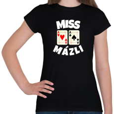 PRINTFASHION MISS MÁZLI - Női póló - Fekete
