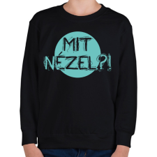 PRINTFASHION Mit nézel?! - Gyerek pulóver - Fekete gyerek pulóver, kardigán