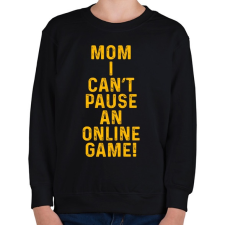 PRINTFASHION Mom, I can't pause an online game! - Gyerek pulóver - Fekete gyerek pulóver, kardigán