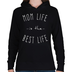 PRINTFASHION mom life is best life 2 - Női kapucnis pulóver - Fekete