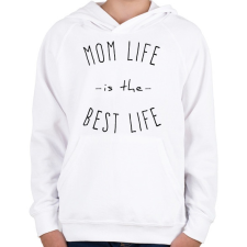 PRINTFASHION mom life is best life - Gyerek kapucnis pulóver - Fehér gyerek pulóver, kardigán
