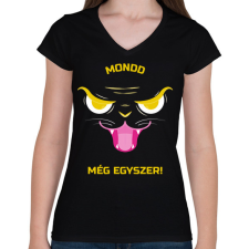 PRINTFASHION Mondd még egyszer! - Női V-nyakú póló - Fekete női póló