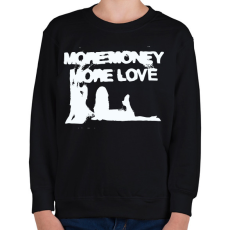PRINTFASHION More Money More Love - Gyerek pulóver - Fekete
